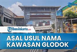 Asal Usul Nama Jalan Glodok